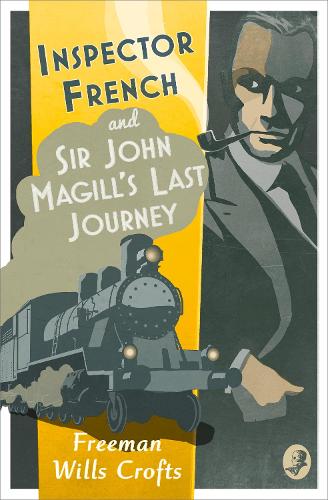 Бумажная книга «Inspector French: Sir John Magill’s Last Journey», автор Фримен Уиллс Крофт - фото №1