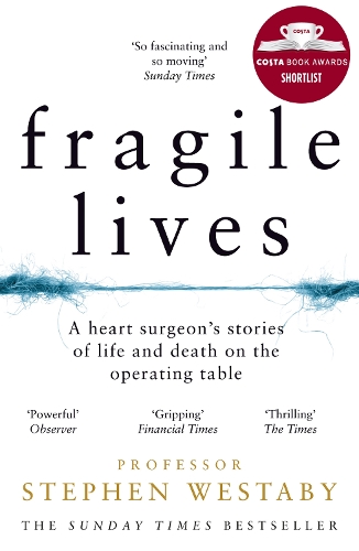 Бумажная книга «Fragile Lives: A Heart Surgeon’s Stories of Life and Death on the Operating Table», автор Стивен Вестаби - фото №1