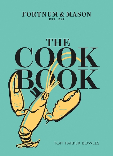 Бумажная книга «The Cook Book: Fortnum & Mason», автор Том Паркер Боулз - фото №1