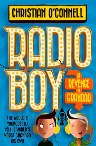 Бумажная книга «Radio Boy and the Revenge of Grandad», автор Кристиан О'Коннелл - фото №1