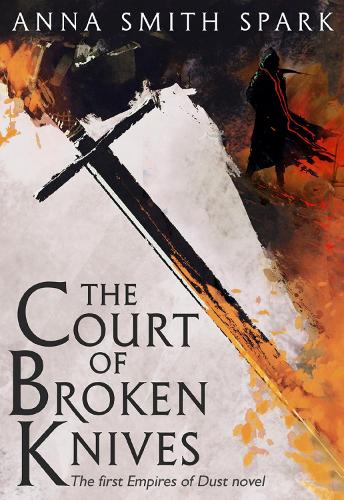 Бумажная книга «The Court of Broken Knives», автор Анна Смит Спарк - фото №1