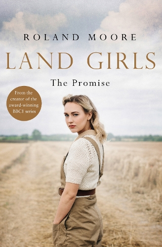 Бумажная книга «Land Girls: The Promise», автор Роланд Мур - фото №1