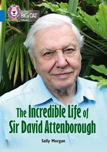 Бумажная книга «The Incredible Life of Sir David Attenborough: Band 16/Sapphire», автор Салли Морган - фото №1