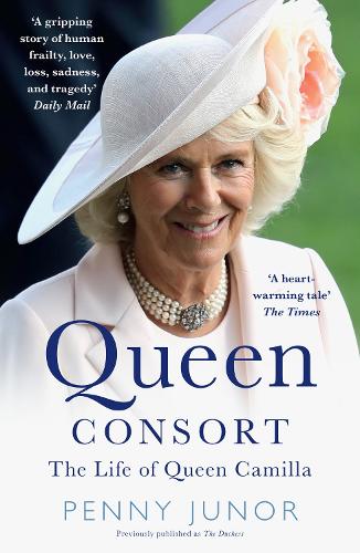 Бумажная книга «Queen Consort: The Life of Queen Camilla», автор Пенни Джунор - фото №1