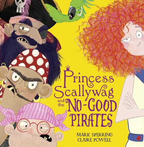 Бумажная книга «Princess Scallywag and the No-good Pirates», автор Марк Сперринг - фото №1