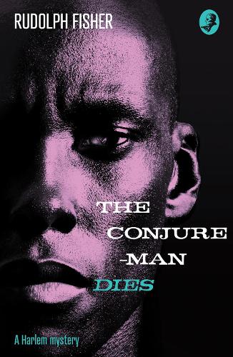 Бумажная книга «The Conjure-Man Dies: A Harlem Mystery: The First Ever African-American Crime Novel», автор Рудольф Фишер - фото №1
