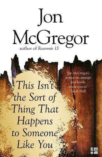 Бумажная книга «This Isn’t the Sort of Thing That Happens to Someone Like You», автор Джон МакГрегор - фото №1