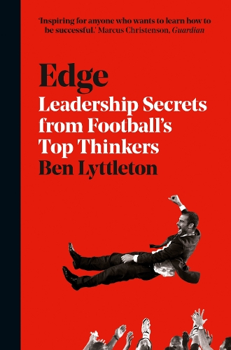 Паперова книга «Edge: Leadership Secrets from Footballs’s Top Thinkers», автор Бен Літтлтон - фото №1