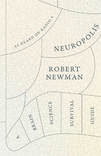 Бумажная книга «Neuropolis: A Brain Science Survival Guide», автор Роберт Ньюман - фото №1