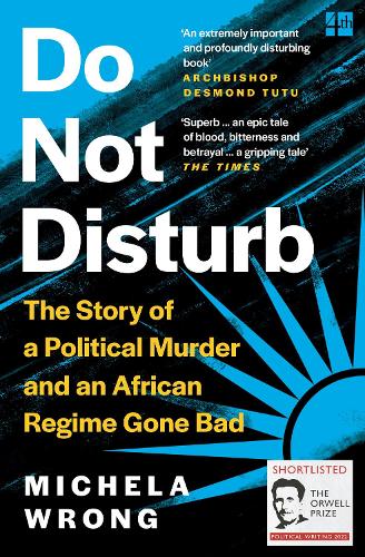 Бумажная книга «Do Not Disturb: The Story of a Political Murder and an African Regime Gone Bad», автор Микела Вронг - фото №1