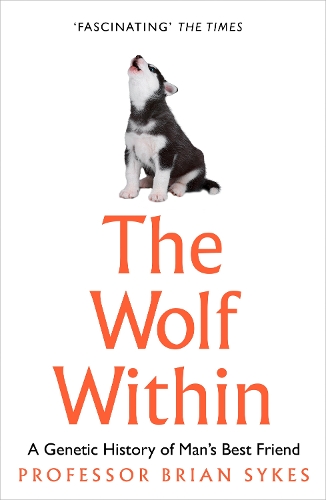 Бумажная книга «The Wolf Within: The Astonishing Evolution of Man’s Best Friend», автор Брайан Сайкс - фото №1