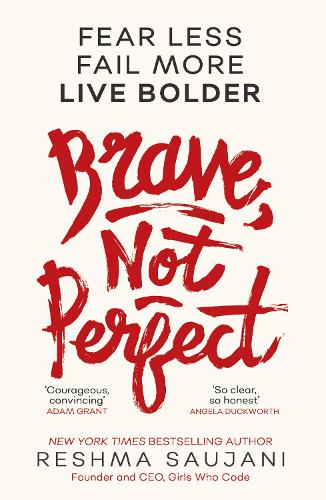 Бумажная книга «Brave, Not Perfect: Fear Less, Fail More and Live Bolder», автор Решма Сауджани - фото №1