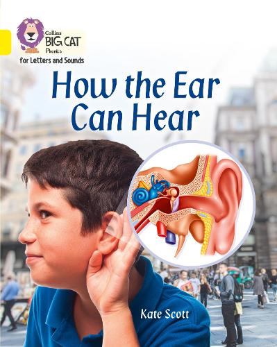 Бумажная книга «How the Ear Can Hear: Band 03/Yellow», автор Кейт Скотт - фото №1