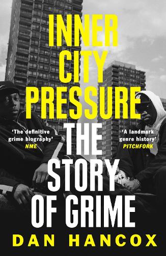 Бумажная книга «Inner City Pressure: The Story of Grime», автор Дэн Хэнкокс - фото №1