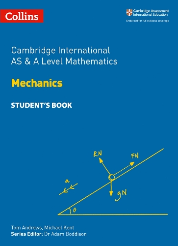 [object Object] «Cambridge International AS & A Level Mathematics Mechanics Student’s Book», авторов Майкл Кент, Том Эндрюс - фото №1