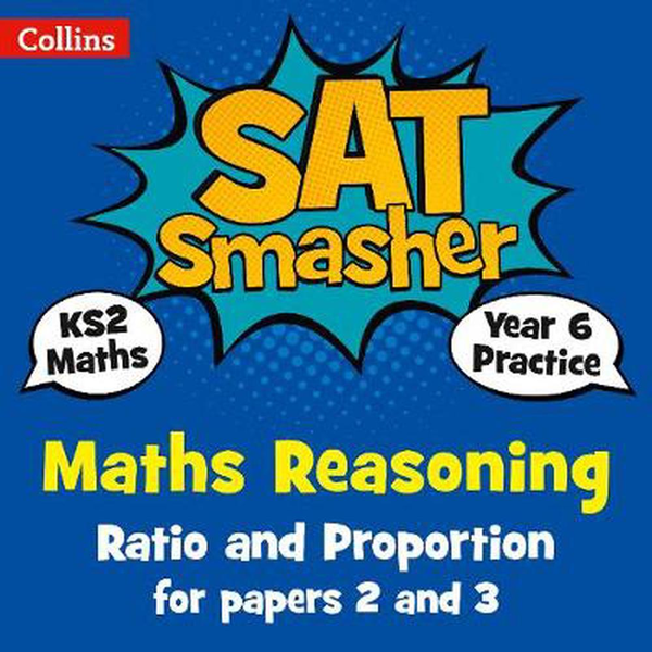 Паперова книга «Year 6 Maths Reasoning - Ratio and Proportion for papers 2 and 3: For the 2020 Tests» - фото №1