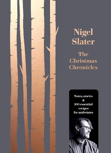 Паперова книга «The Christmas Chronicles: Notes, Stories & 100 Essential Recipes for Midwinter», автор Найджел Слейтер - фото №1
