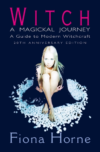 Бумажная книга «Witch: a Magickal Journey: A Guide to Modern Witchcraft», автор Фиона Хорн - фото №1