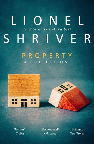 Паперова книга «Property: A Collection», автор Лайонел Шрайвер - фото №1