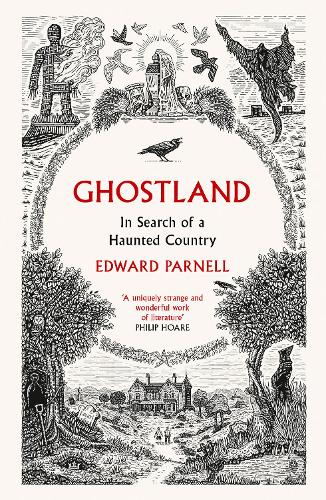 Паперова книга «Ghostland: In Search of a Haunted Country», автор Едвард Парнелл - фото №1