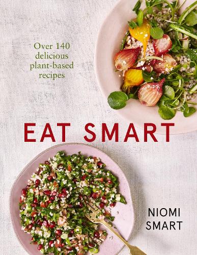 Бумажная книга «Eat Smart – Over 140 Delicious Plant-Based Recipes», автор Ниоми Смарт - фото №1