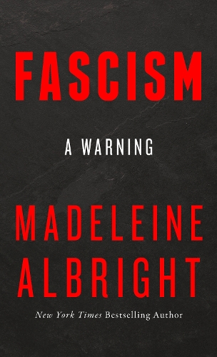 Бумажная книга «Fascism: A Warning», автор Мадлен Олбрайт - фото №1