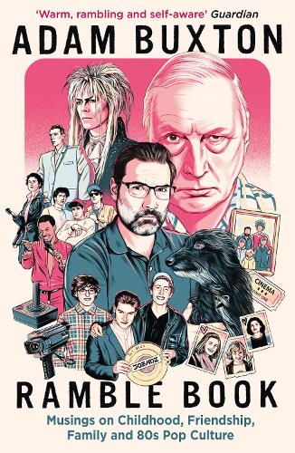 Паперова книга «Ramble Book: Musings on Childhood, Friendship, Family and 80s Pop Culture», автор Адам Бакстон - фото №1