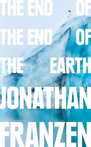 Паперова книга «The End of the End of the Earth», автор Джонатан Франзен - фото №1