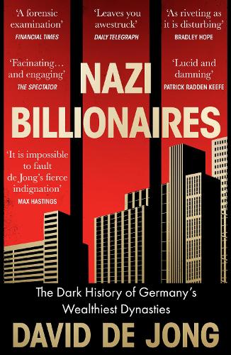 Бумажная книга «Nazi Billionaires: The Dark History of Germany’s Wealthiest Dynasties», автор Давид де Йонг - фото №1