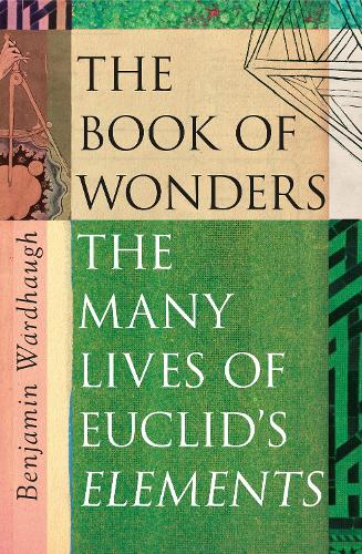 [object Object] «The Book of Wonders: The Many Lives of Euclid’s Elements», автор Бенджамин Уордхоу - фото №1