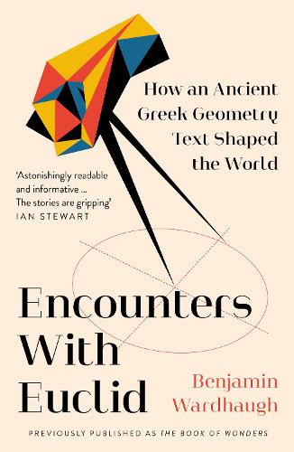 [object Object] «Encounters with Euclid: How an Ancient Greek Geometry Text Shaped the World», автор Бенджамин Уордхоу - фото №1