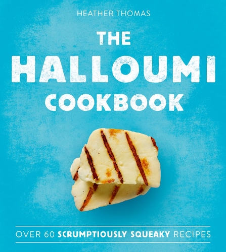 Бумажная книга «The Halloumi Cookbook», автор Хизер Томас - фото №1