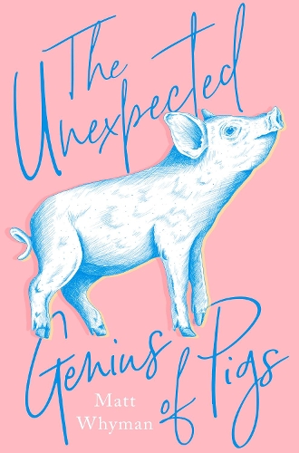 Бумажная книга «The Unexpected Genius of Pigs», автор Мэтт Уаймен - фото №1