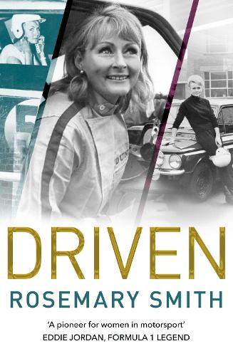 Бумажная книга «Driven: A Pioneer for Women in Motorsport – an Autobiography», автор Розмари Смит - фото №1