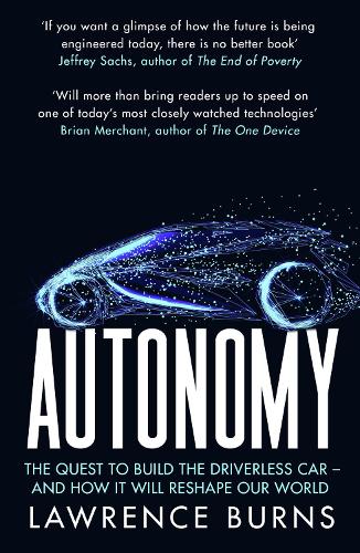 Бумажная книга «Autonomy: The Quest to Build the Driverless Car and How it Will Reshape Our World», автор Лоуренс Бернс - фото №1