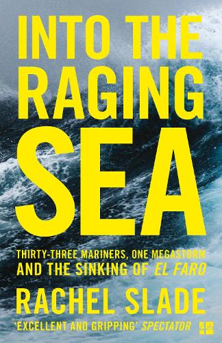Бумажная книга «Into the Raging Sea: Thirty-Three Mariners, One Megastorm and the Sinking of El Faro», автор Рэйчел Слэйд - фото №1