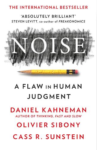 Паперова книга «Noise», авторів Кас Р. Санстейн, Деніел Канеман, Олів'є Сібоні - фото №1