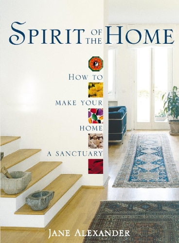 Бумажная книга «Spirit of the Home: How to Make Your Home a Sanctuary», автор Джейн Александр - фото №1