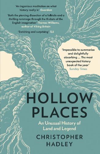 Бумажная книга «Hollow Places: An Unusual History of Land and Legend», автор Кристофер Хэдли - фото №1