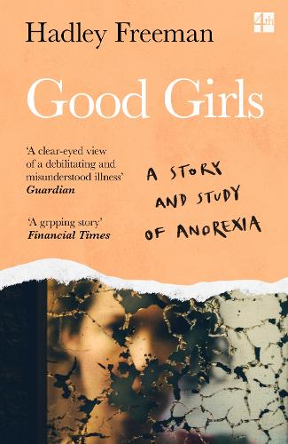 Бумажная книга «Good Girls: A Story and Study of Anorexia», автор Хэдли Фримен - фото №1