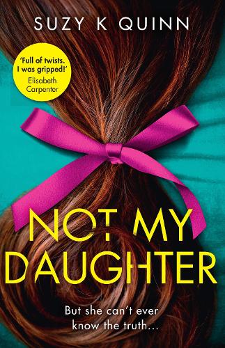 Бумажная книга «Not My Daughter», автор Сьюзи Квинн - фото №1