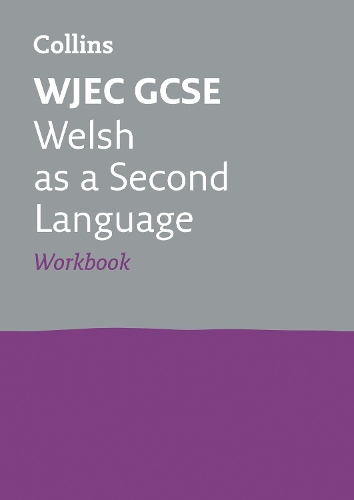 [object Object] «WJEC GCSE Welsh as a Second Language Workbook: Ideal for the 2024 and 2025 Exams», автор Collins GCSE - фото №1