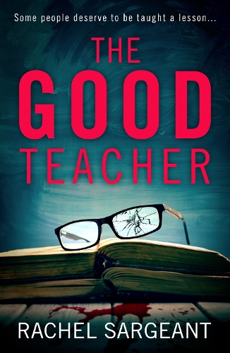 Паперова книга «The Good Teacher», автор Рейчел Сержант - фото №1