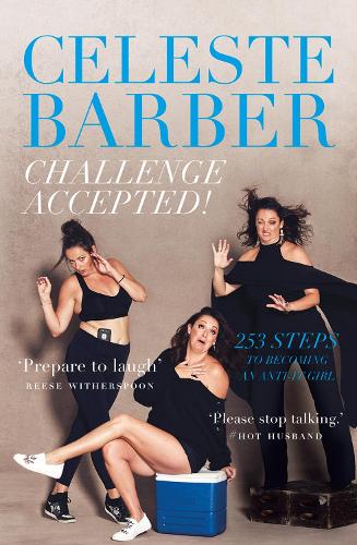 Бумажная книга «Challenge Accepted!: 253 Steps to Becoming an Anti-it Girl», автор Селеста Барбер - фото №1