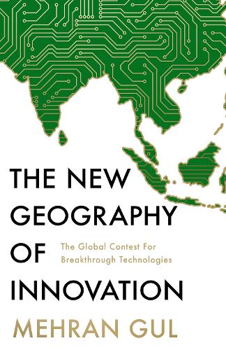 Паперова книга «The New Geography of Innovation: The Global Contest for Breakthrough Technologies», автор Мехран Гул - фото №1