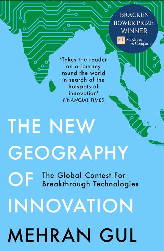 Бумажная книга «The New Geography of Innovation: The Global Contest for Breakthrough Technologies», автор Мехран Гул - фото №1