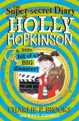 Бумажная книга «The Super-Secret Diary of Holly Hopkinson: A Little Bit of a Big Disaster», автор Чарли П. Брукс - фото №1