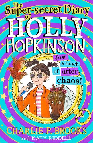 Паперова книга «The Super-Secret Diary of Holly Hopkinson: Just a Touch of Utter Chaos», автор Чарлі П. Брукс - фото №1