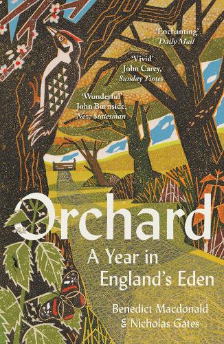 Бумажная книга «Orchard: A Year in England’s Eden», авторов Бенедикт Макдональд, Николас Гейтс - фото №1