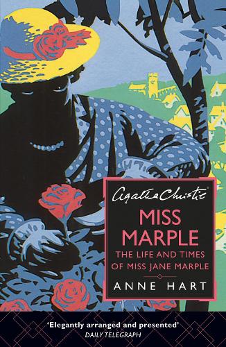 Бумажная книга «Agatha Christie’s Miss Marple: The Life and Times of Miss Jane Marple», автор Энн Харт - фото №1